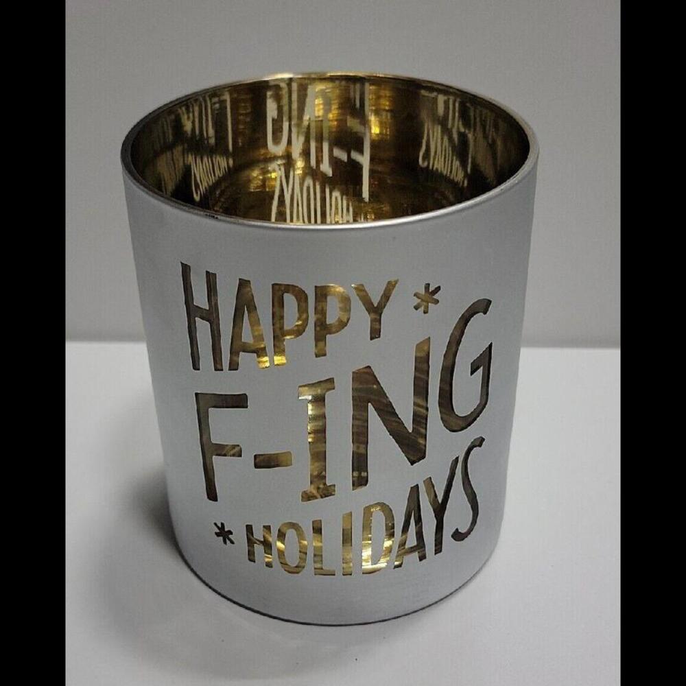 Silver And Gold HAPPY F'ING HOLIDAYS 3" X 4" Pillar Candle Holder Glass. NEW